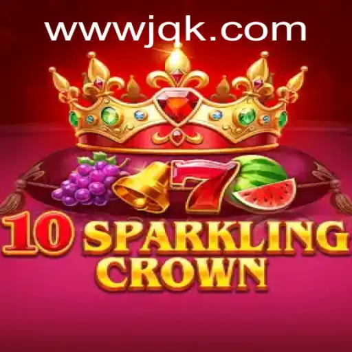 10SparklingCrown: Descubra a Nova Sensação de Entretenimento Online da JQK.BET