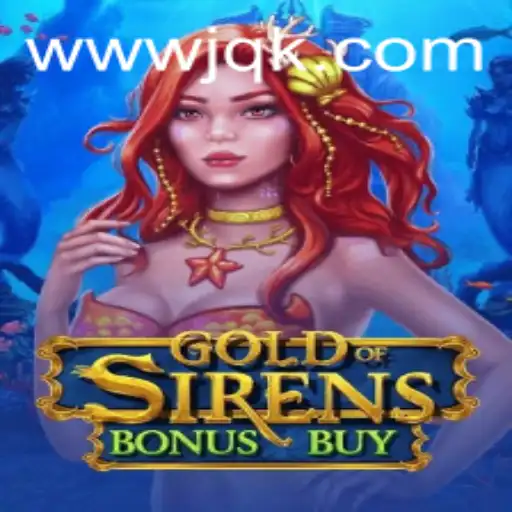Explorando GoldofSirensBonusBuy: Uma Jornada Épica com JQK.BET