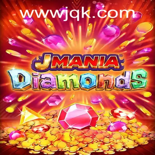 Explorando o Mundo de Entretenimento do Jogo JManiaDiamonds na JQK.BET